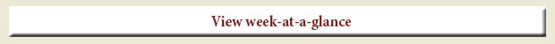 click here to view Week-at-a-Glance